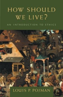 How Should We Live?: An Introduction to Ethics