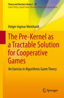 The Pre-Kernel as a Tractable Solution for Cooperative Games: An Exercise in Algorithmic Game Theory