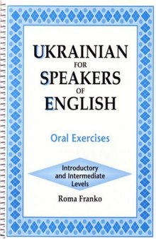 Ukrainian for Speakers of English: Oral Exercises (Introductory and Intermediate Levels)