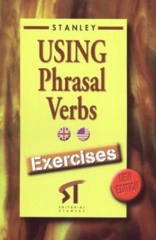 Using Phrasal Verbs - Exercises New Edition (Spanish Edition)