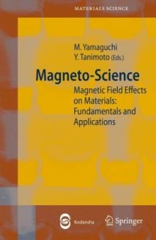 Magneto-Science: Magnetic Field Effects on Materials