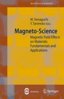 Magneto-Science: Magnetic Field Effects on Materials: Fundamentals and Applications