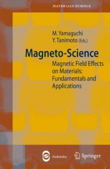 Magnetoscience: Magnetic Field Effects on Materials. Fundamentals and Applications