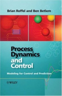 Process Dynamics and Control: Modeling for Control and Prediction