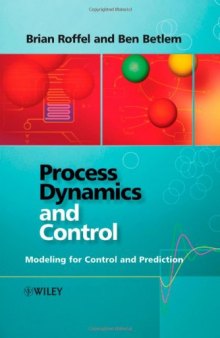 Process Dynamics and Control: Modeling for Control and Prediction