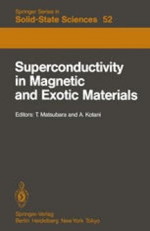 Superconductivity in Magnetic and Exotic Materials: Proceedings of the Sixth Taniguchi International Symposium, Kashikojima, Japan, November 14–18, 1983