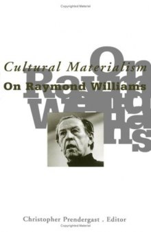 Cultural Materialism: On Raymond Williams (Cultural Politics)