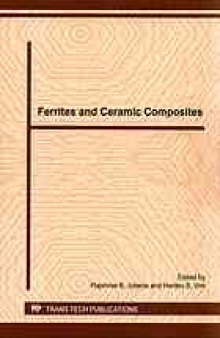 Ferrites and ceramic composites : special topic volume with invited peer reviewed papers only