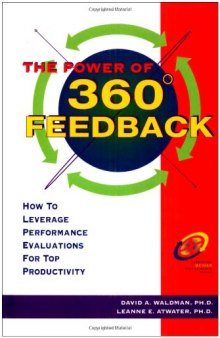 The Power of 360° Feedback: How to Leverage Performance Evaluations for Top Productivity (Improving Human Performance)