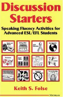 Discussion Starters: Speaking Fluency Activities for Advanced ESL EFL Students