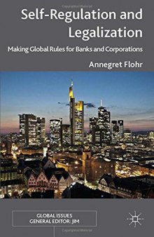 Self-Regulation and Legalization: Making Global Rules for Banks and Corporations