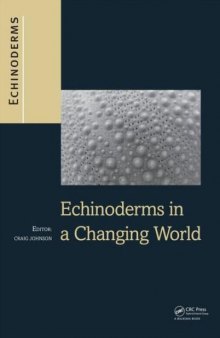 Echinoderms in a Changing World : Proceedings of the 13th International Echinoderm Conference, January 5-9 2009, University of Tasmania, Hobart Tasmania, Australia