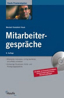 Mitarbeitergesprache: Mitarbeiter motivieren, richtig beurteilen und effektiv einsetzen. 8. Auflage