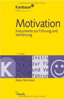 Motivation: Instrumente zur Führung und Verführung. 2. Auflage