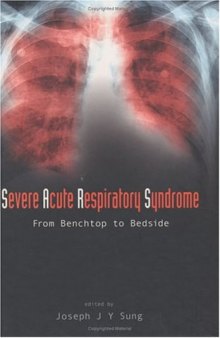 Severe Acute Respiratory Syndrome: From Benchtop to Bedside