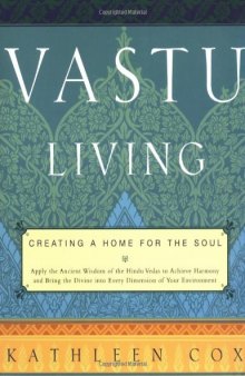 Vastu Living: Creating a Home for the Soul