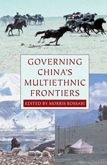 Governing China’s Multiethnic Frontiers