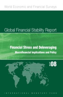 Global Finanical Stability Report October 2008: Financial Stress and Delveraging Macrofinancial Implications and Policy (World Economic and Financial Surveys)