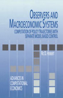Observers and Macroeconomic Systems: Computation of Policy Trajectories with Separate Model Based Control