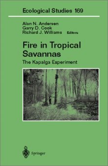 Fire in Tropical Savannas: The Kapalga Experiment (Ecological Studies) (v. 169)