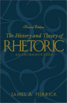 The History and Theory of Rhetoric: An Introduction (2nd Edition)