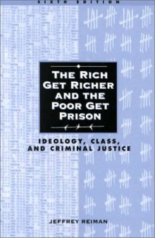 The Rich Get Richer and the Poor Get Prison: Ideology, Class, and Criminal Justice