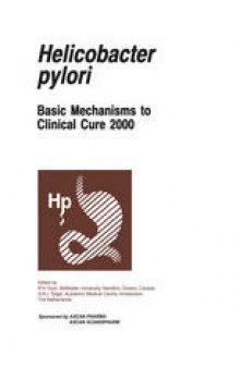 Helicobacter pylori: Basic Mechanisms to Clinical Cure 2000