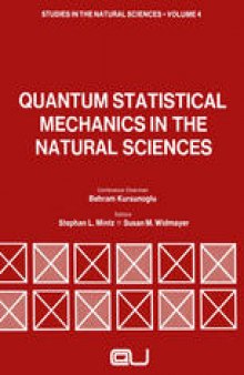 Quantum Statistical Mechanics in the Natural Sciences: A Volume Dedicated to Lars Onsager on the Occasion of his Seventieth Birthday