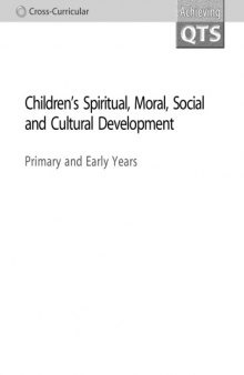 Children's spiritual, moral, social and cultural development : primary and early years