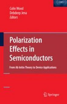 Polarization Effects in Semiconductors: From Ab InitioTheory to Device Applications