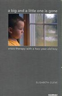 A big and a little one is gone : crisis therapy with a two-year-old boy