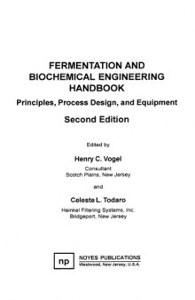 Fermentation and biochemical engineering handbook : principles, process design, and equipment