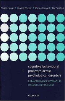 Cognitive Behavioural Processes across Psychological Disorders: A Transdiagnostic Approach to Research and Treatment