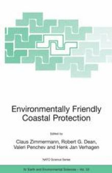 Environmentally Friendly Coastal Protection: Proceedings of the NATO Advanced Research Workshop on Environmentally Friendly Coastal Protection Structures Varna, Bulgaria 25–27 May 2004