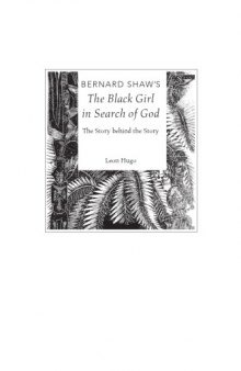 Bernard Shaw's The Black Girl in Search of God: The Story behind the Story (Florida Bernard Shaw)