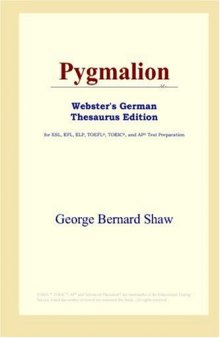 Pygmalion (Webster's German Thesaurus Edition)