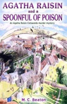 Agatha Raisin and a Spoonful of Poison 