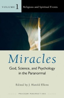 Miracles  Three Volumes : God, Science, and Psychology in the Paranormal (Psychology, Religion, and Spirituality)