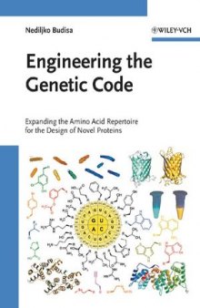 Engineering the Genetic Code: Expanding the Amino Acid Repertoire for the Design of Novel Proteins