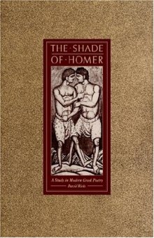 The Shade of Homer: A Study in Modern Greek Poetry