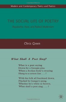 The Social Life of Poetry: Appalachia, Race, and Radical Modernism (Modern and Contemporary Poetry and Poetics)  