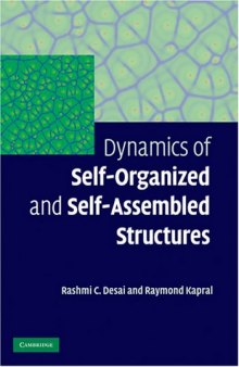 Dynamics of self-organized and self-assembled structures