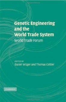 Genetic engineering and the world trade system: world trade forum