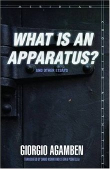 What Is an Apparatus? and Other Essays 