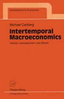 Intertemporal Macroeconomics: Deficits, Unemployment, and Growth