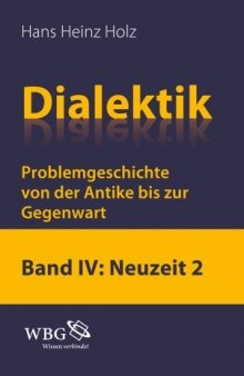 Dialektik. Bd. 4 : Problemgeschichte von der Antike bis zur Gegenwart : Einheit und Widerspruch 2 : Pluralität und Einheit