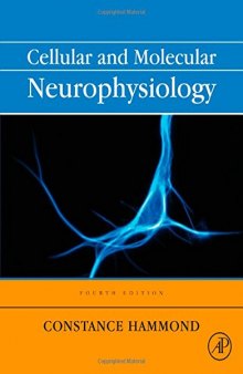 Cellular and Molecular Neurophysiology, Fourth Edition