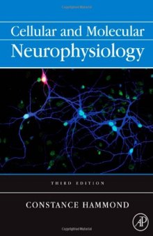 Cellular and Molecular Neurophysiology, Third Edition (Hammond, Cellular and Molecular Neurophysiology)