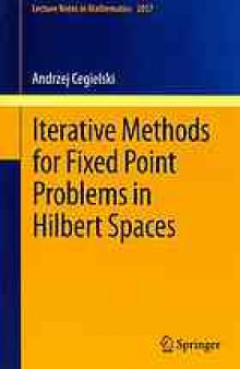 Iterative Methods for Fixed Point Problems in Hilbert Spaces