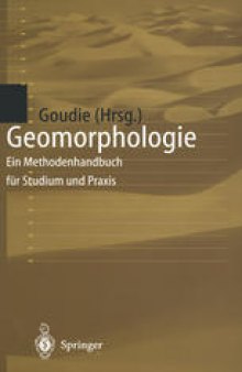 Geomorphologie: Ein Methodenhandbuch für Studium und Praxis